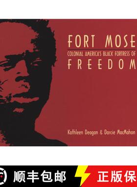 【3-4周达】Fort Mose: Colonial America's Black Fortress of Freedom [9780813013527]