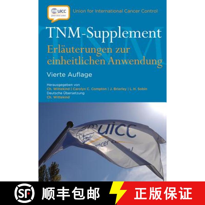 【3-4周达】TNM-Supplement - Erlauterungen zur Einheitlichen Anwendung 4e: Erlauterungen zur einheitli... [9783527335084]