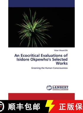 预订 An Ecocritical Evaluations of Isidore Okpewho's Selected Works [9786200084835]