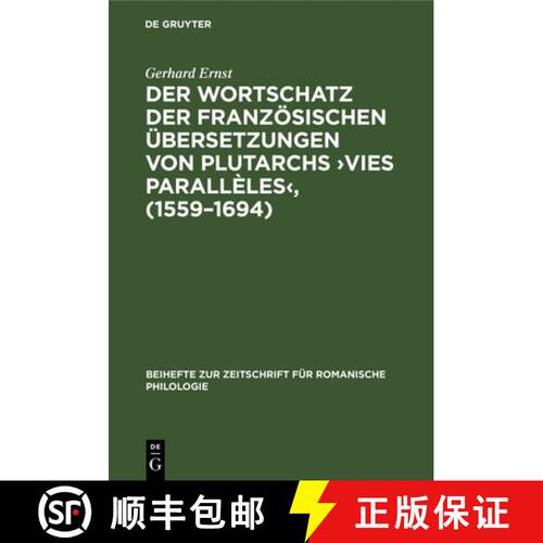 【3-4周达】精装 Der Wortschatz der französischen Übersetzungen von Plutarchs ›Vies parallèles‹, ... [9783484520677]