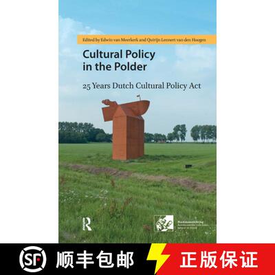 【3-4周达】Cultural Policy in the Polder – 25 Years Dutch Cultural Policy Act [9789462986251]