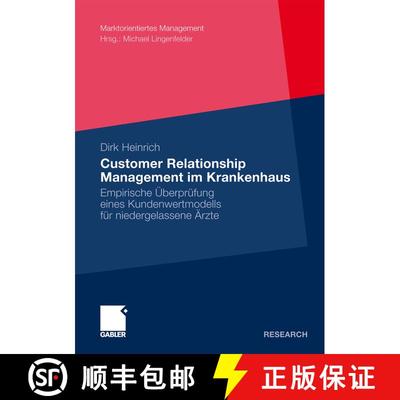 【3-4周达】Customer Relationship Management Im Krankenhaus: Empirische UEberprufung Eines Kundenwertm... [9783834927781]