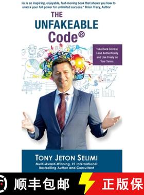 【3-4周达】The Unfakeable Code(R): Take Back Control, Lead Authentically and Live Freely on Your Terms. [9783991073857]