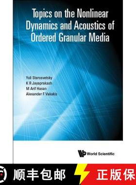 【3-4周达】Topics on the Nonlinear Dynamics and Acoustics of Ordered Granular Media [9789813221932]