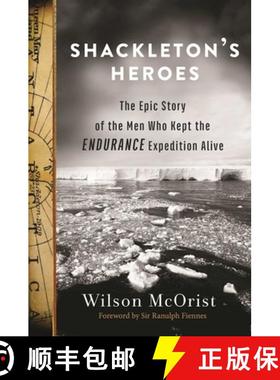 【3-4周达】Shackleton's Heroes: The Epic Story of the Men Who Kept the Endurance Expedition Alive [9781510710757]