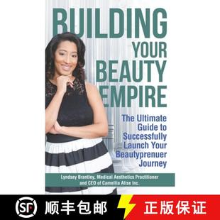 【3-4周达】Building Your Beauty Empire: The Ultimate Guide to Successfully Launch Your BeautyPrenuer ... [9781735373904]