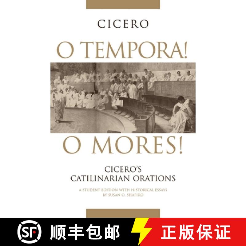 预订 O Tempora! O Mores!: Cicero's Catilinarian Orations A Student Edition with Historical Essays [9780806136622]