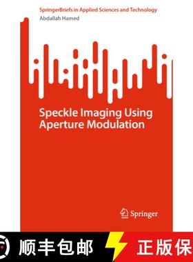 【3-4周达】Speckle Imaging Using Aperture Modulation [9783031582998]