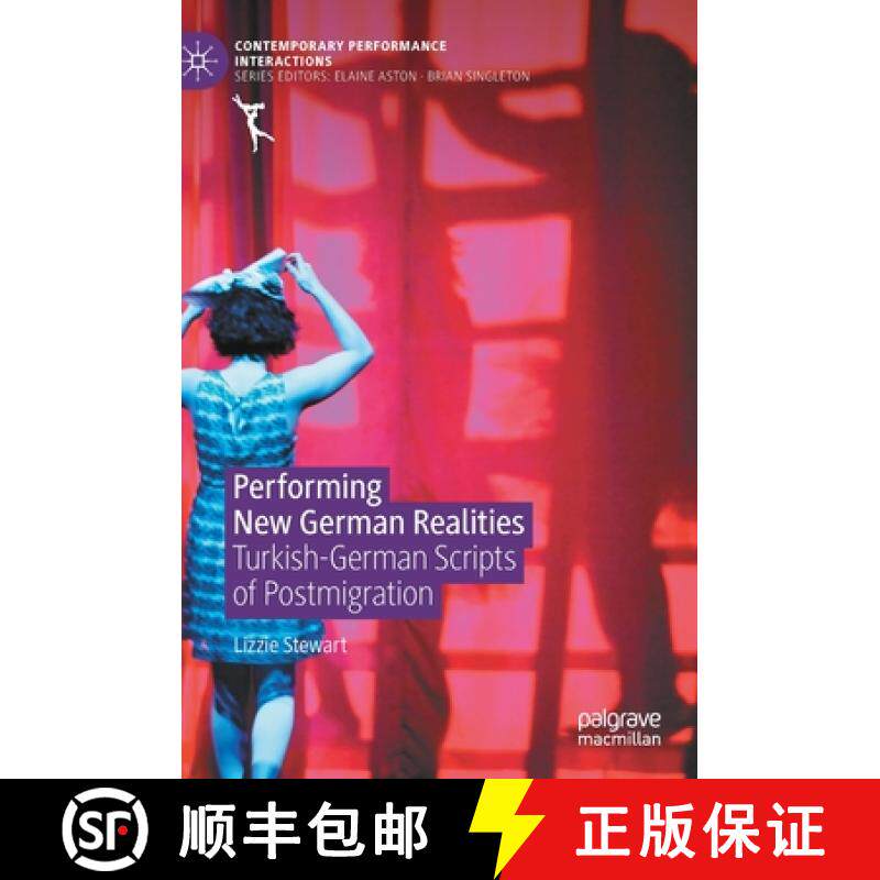 【3-4周达】Performing New German Realities : Turkish-German Scripts of Postmigration [9783030698478]