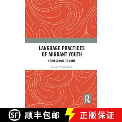 【3-4周达】Language Practices of Migrant Youth : From School to Home [9781138550414]