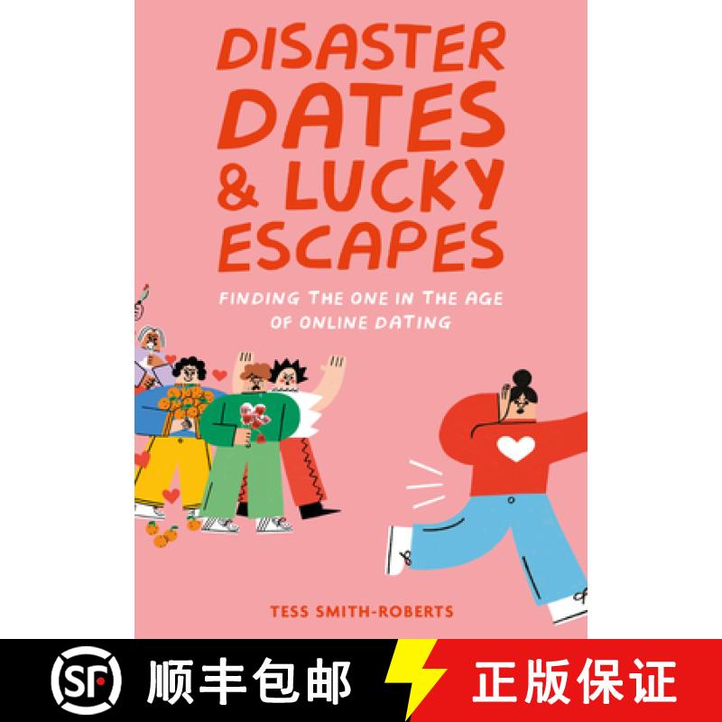 【3-4周达】Disaster Dates and Lucky Escapes: Finding the one in the age of online dating [9781804190937]