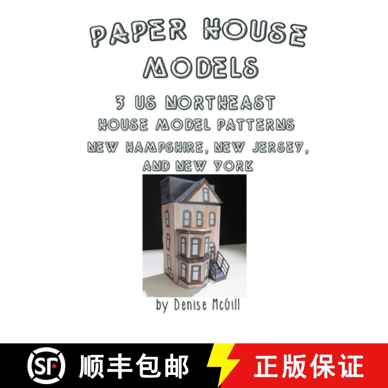 【2-3周达】Paper House Models, 3 US Northeast House Model Patterns; New Hampshire, New Jersey, New York [9780359650668]