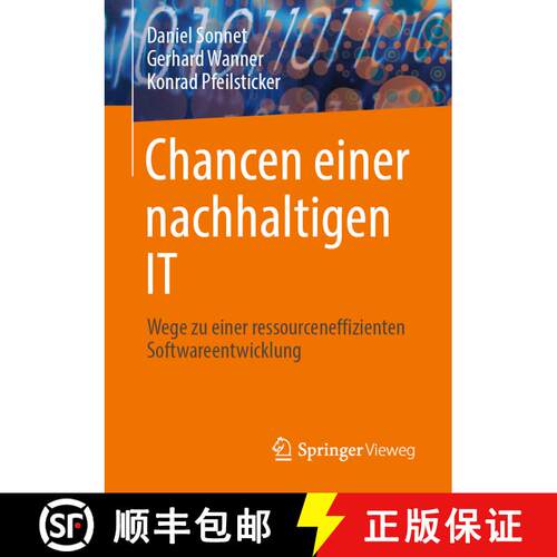 【3-4周达】Chancen einer nachhaltigen IT : Wege zu einer ressourceneffizienten Softwareentwicklung (1... [9783658401931]