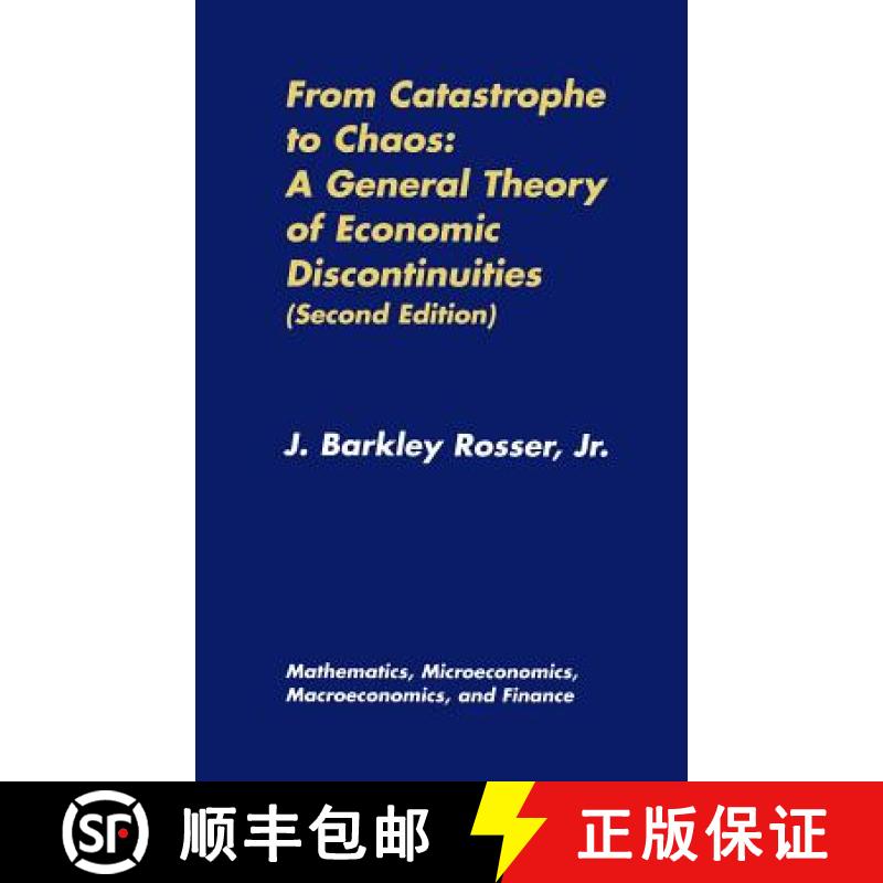 【4周达】From Catastrophe to Chaos: A General Theory of Economic Discontinuities: Volume I: Mathemati... [9780792377702]