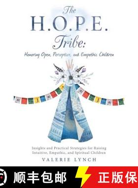 预订 H.O.P.E. Tribe: Honoring Open, Perceptive, and Empathic Children: Insights and Practical Strateg... [9781982205362]