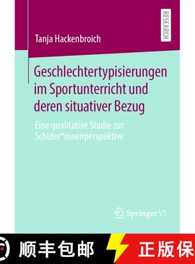 【3-4周达】Geschlechtertypisierungen im Sportunterricht und deren situativer Bezug : Eine qualitative... [9783658477486]