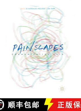 【3-4周达】Painscapes : Communicating Pain (Softcover reprint of the original 1st ed. 2018) (Softcove... [9781349957811]