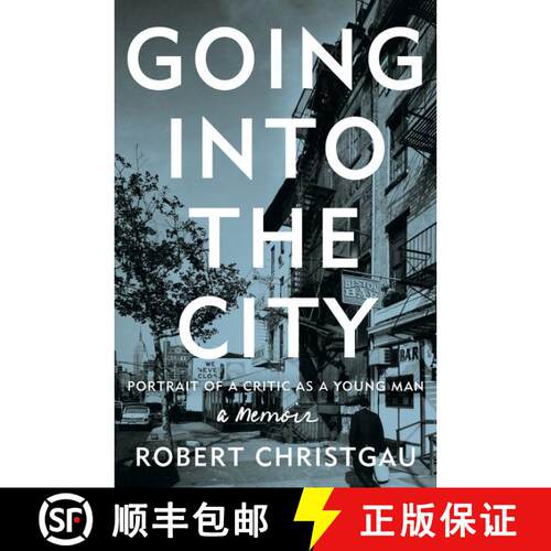 【3-4周达】精装 Going into the City: Portrait of a Critic as a Young Man [9780062238795]