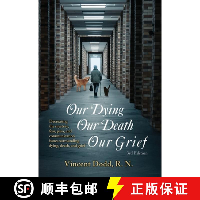 【3-4周达】Our Dying, Our Death, Our Grief: Decreasing the mystery, fear, pain, and communication iss... [9781662949050]