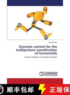 预订 Dynamic control for the task/posture coordination of humanoids [9783659628856]