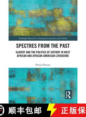 【3-4周达】Spectres from the Past: Slavery and the Politics of History in West African and African-Am... [9780367819897]