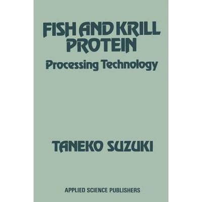 【4周达】Fish and Krill Protein: Processing Technology [9789401167451]