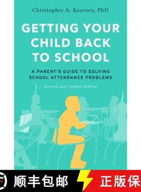 【3-4周达】Getting Your Child Back to School: A Parent's Guide to Solving School Attendance Problems,... [9780197547496]