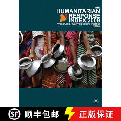 【3-4周达】The Humanitarian Response Index (HRI) 2009 : Whose Crisis? Clarifying Donor's Priorities [9780230573499]