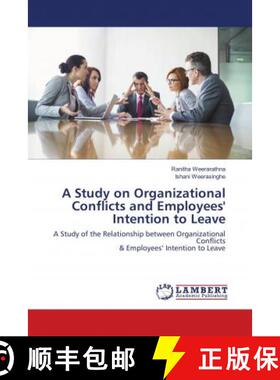 预订 A Study on Organizational Conflicts and Employees' Intention to Leave [9786202023290]