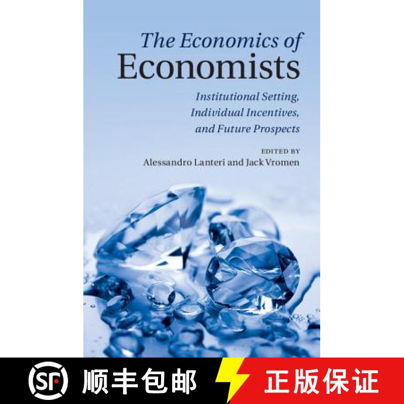 【3-4周达】The Economics of Economists: Institutional Setting, Individual Incentives, and Future Pros... [9781107015708]