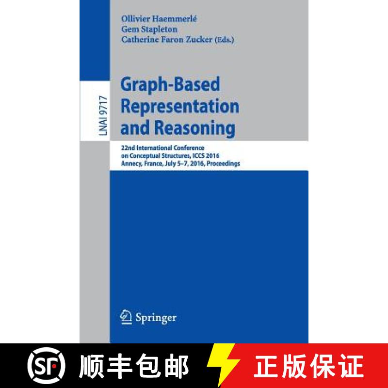 【4周达】Graph-Based Representation and Reasoning: 22nd International Conference on Conceptual Struct... [9783319409849]