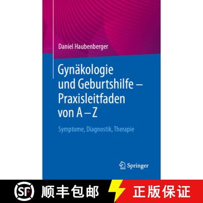 【3-4周达】Gynäkologie und Geburtshilfe - Praxisleitfaden von A - Z : Symptome, Diagnostik, Therapie [9783662712726]