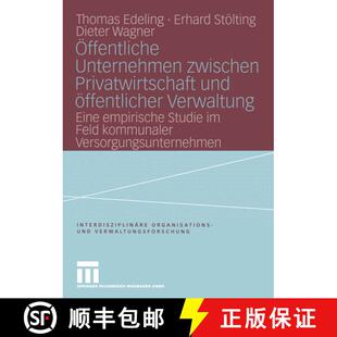 【3-4周达】OEffentliche Unternehmen Zwischen Privatwirtschaft Und OEffentlicher Verwaltung: Eine Empi... [9783810034069]