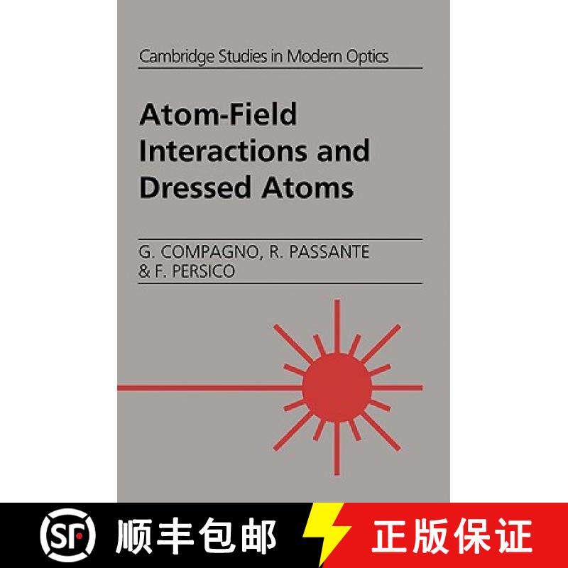 【3-4周达】Atom-Field Interactions and Dressed Atoms: - Atom-Field Interactions and Dressed Atoms [9780521019729]
