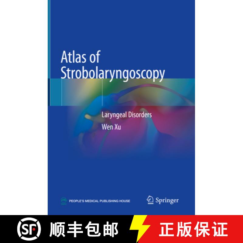 【3-4周达】Atlas of Strobolaryngoscopy: Laryngeal Disorders [9789811364075]