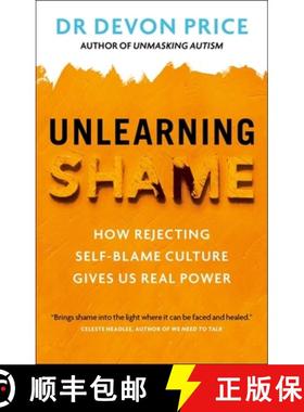 【3-4周达】Unlearning Shame : How Rejecting Self-Blame Culture Gives Us Real Power [9781800961951]