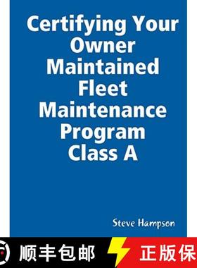 【3-4周达】Certifying Your Owner Maintained Fleet Maintenance Program Class A [9780615203201]