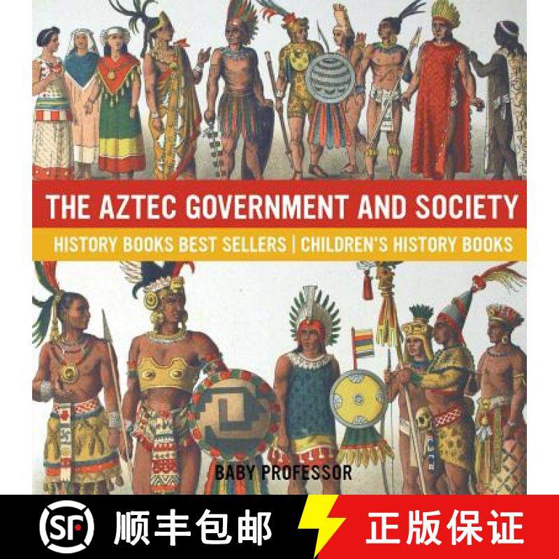【3-4周达】The Aztec Government and Society - History Books Best Sellers | Children's History Books [9781541912076]