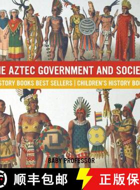 【3-4周达】The Aztec Government and Society - History Books Best Sellers | Children's History Books [9781541912076]