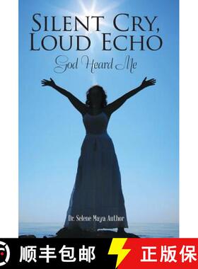 【3-4周达】Silent Cry, Loud Echo: God Heard Me [9781480859579]