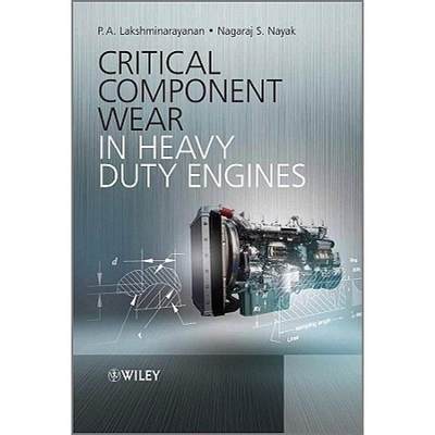 【4周达】Critical Component Wear In Heavy Duty Engines [Wiley机械工程] [9780470828823]