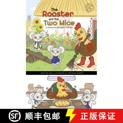 【3-4周达】The Rooster and the Two Mice: A Ukrainian Graphic Folktale [9781484689325]