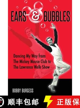 【3-4周达】Ears & Bubbles: Dancing My Way from The Mickey Mouse Club to The Lawrence Welk Show [9798896092360]