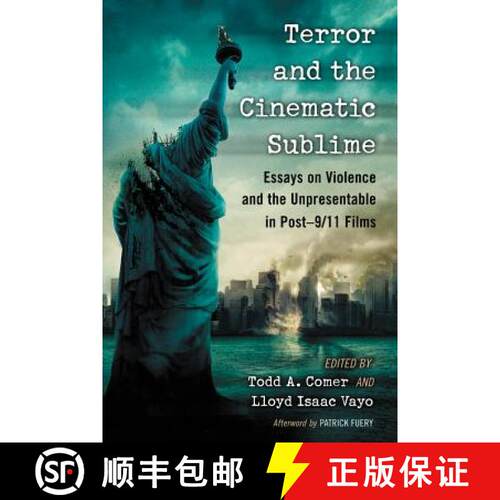 【3-4周达】Terror and the Cinematic Sublime : Essays on Violence and the Unpresentable in Post-9/11 F... [9780786472079]