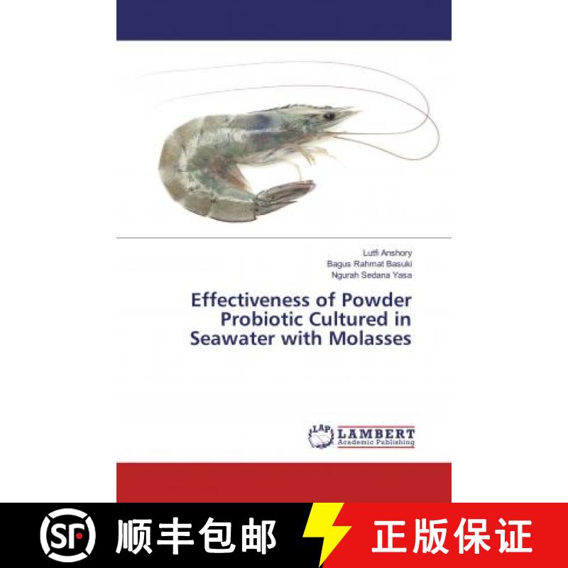 预订 Effectiveness of Powder Probiotic Cultured in Seawater with Molasses [9786133996458]