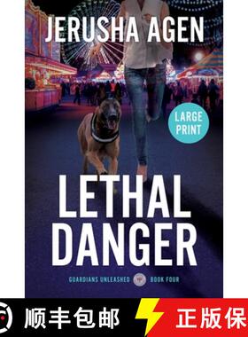 【3-4周达】Lethal Danger: A Christian K-9 Suspense (Large Print) [9781956683349]