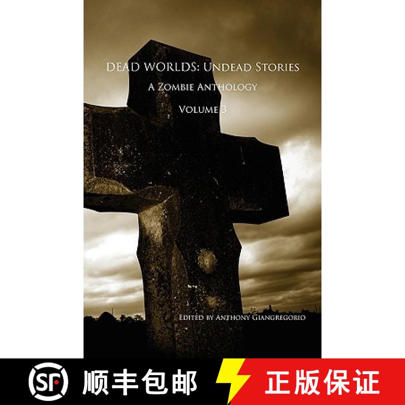 【2-3周达】Dead Worlds: Undead Stories, a Zombie Anthology Volume 3 [9781935458265]