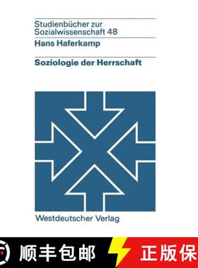 【3-4周达】Soziologie der Herrschaft : Analyse von Struktur, Entwicklung und Zustand von Herrschaftsz... [9783531216355]