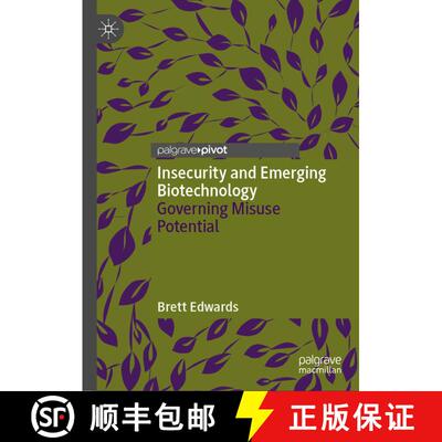 【3-4周达】精装 Insecurity and Emerging Biotechnology : Governing Misuse Potential [9783030021870]