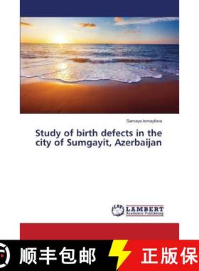 预订 Study of birth defects in the city of Sumgayit, Azerbaijan [9783659780189]
